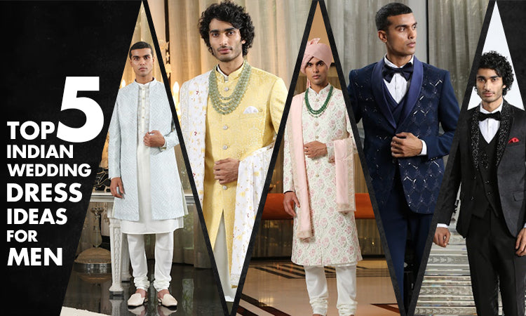 Top 5 Indian Wedding Dress Ideas for Men Bonsoir