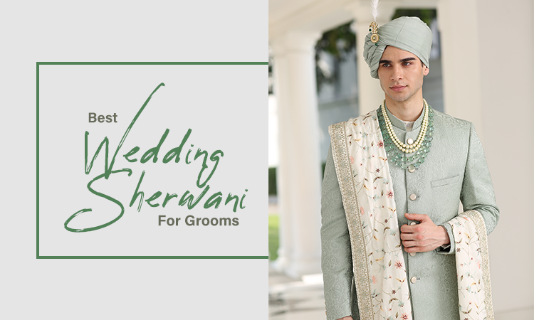 Best Wedding Sherwani For Grooms